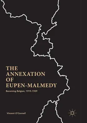 O'Connell |  The Annexation of Eupen-Malmedy | Buch |  Sack Fachmedien