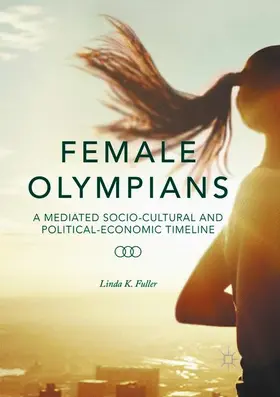 Fuller |  Female Olympians | Buch |  Sack Fachmedien