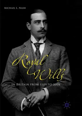 Nash |  Royal Wills in Britain from 1509 to 2008 | Buch |  Sack Fachmedien