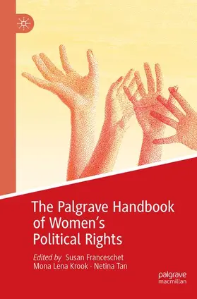 Franceschet / Tan / Krook |  The Palgrave Handbook of Women's Political Rights | Buch |  Sack Fachmedien