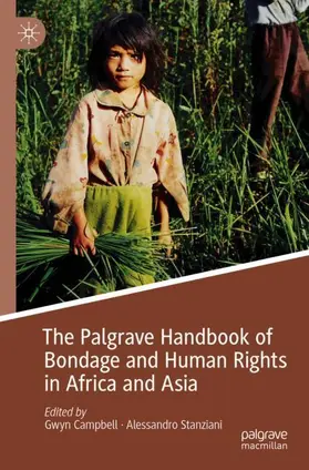 Stanziani / Campbell |  The Palgrave Handbook of Bondage and Human Rights in Africa and Asia | Buch |  Sack Fachmedien