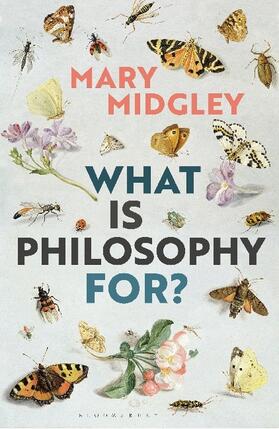 Midgley | What Is Philosophy For? | Buch | 978-1-350-05107-2 | www2.sack.de