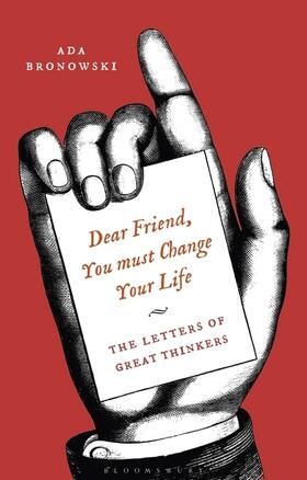 Bronowski |  Dear Friend, You Must Change Your Life' | Buch |  Sack Fachmedien
