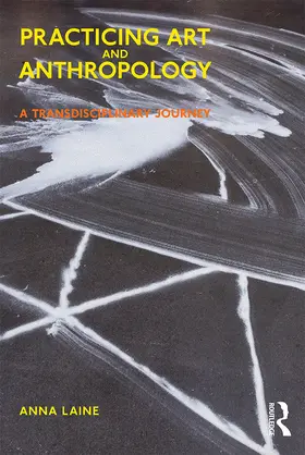 Laine | Practicing Art and Anthropology | Buch | 978-1-350-14367-8 | www2.sack.de