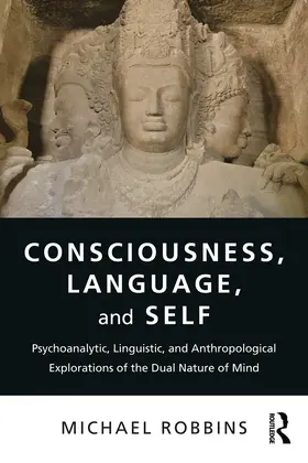 Robbins |  Consciousness, Language, and Self | eBook | Sack Fachmedien