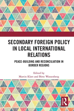 Klatt / Wassenberg | Secondary Foreign Policy in Local International Relations | E-Book | sack.de