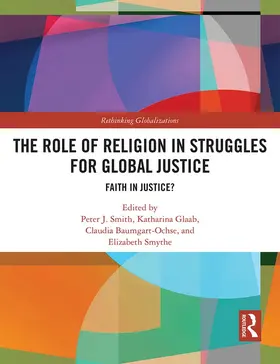 Smith / Glaab / Baumgart-Ochse |  The Role of Religion in Struggles for Global Justice | eBook | Sack Fachmedien