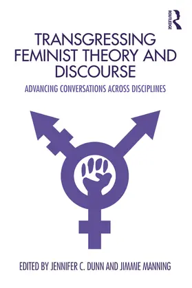 Dunn / Manning | Transgressing Feminist Theory and Discourse | E-Book | www2.sack.de