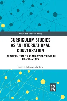 Johnson-Mardones |  Curriculum Studies as an International Conversation | eBook | Sack Fachmedien