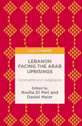 Meier / Di Peri |  Lebanon Facing The Arab Uprisings | Buch |  Sack Fachmedien