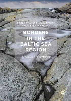 Yatsyk / Makarychev |  Borders in the Baltic Sea Region | Buch |  Sack Fachmedien