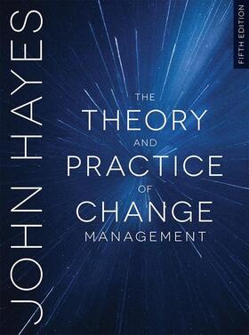 Hayes |  The Theory and Practice of Change Management | Buch |  Sack Fachmedien