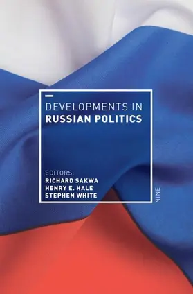 Sakwa / Hale / White |  Developments in Russian Politics 9 | Buch |  Sack Fachmedien