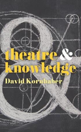 Kornhaber |  Theatre and Knowledge | Buch |  Sack Fachmedien