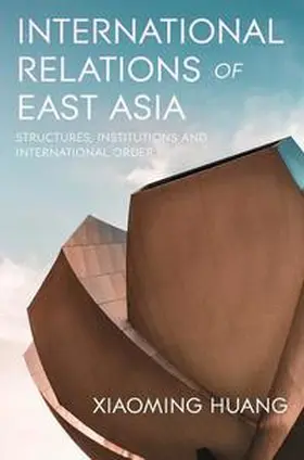 Huang |  International Relations of East Asia | eBook | Sack Fachmedien