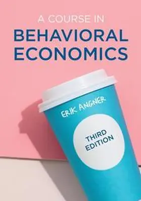Angner |  A Course in Behavioral Economics | eBook | Sack Fachmedien