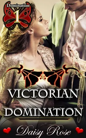 Rose |  Domination 1: Victorian Domination | eBook | Sack Fachmedien