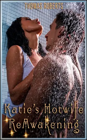 Roberts |  Katie's Hotwife Reawakening | eBook | Sack Fachmedien
