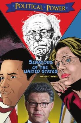  Political Power: Senators of the United States: Al Franken, Bernie Sanders, Elizabeth Warren & Marco Rubio | eBook | Sack Fachmedien
