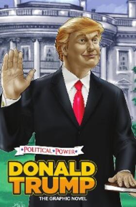 Frizell |  Political Power: Donald Trump: The Graphic Novel | eBook | Sack Fachmedien