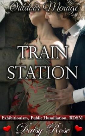 Rose |  Outdoor Menage 5: Train Station | eBook | Sack Fachmedien