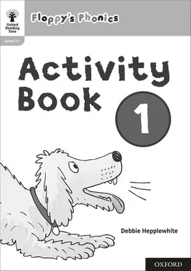 Hunt / Hepplewhite |  Oxford Reading Tree: Floppy's Phonics: Activity Book 1 | Buch |  Sack Fachmedien