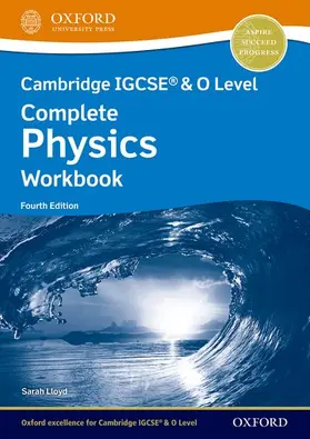 Lloyd |  Cambridge IGCSEÂ® & O Level Complete Physics: Workbook Fourth Edition | Buch |  Sack Fachmedien
