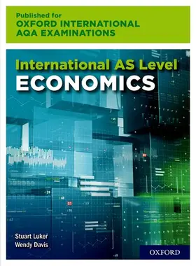 Luker / Davis |  OxfordAQA International AS Economics (9640) | Buch |  Sack Fachmedien