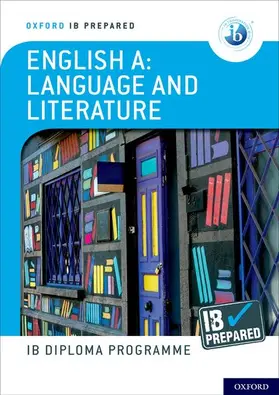 Chanen / Allison |  Oxford Resources for IB Diploma Programme: IB Prepared: English A Language and Literature | Buch |  Sack Fachmedien