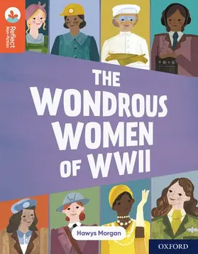Morgan |  Oxford Reading Tree TreeTops Reflect: Oxford Reading Level 13: The Wondrous Women of WWII | Buch |  Sack Fachmedien
