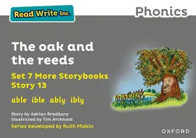 Bradbury |  Read Write Inc. Phonics: The oak and the reeds (Grey Set 7A Storybook 13) | Buch |  Sack Fachmedien