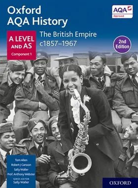 Waller / Webster / Carsson |  Oxford AQA History for A Level: The British Empire c1857-1967 Student Book (Second Edition) | Buch |  Sack Fachmedien