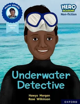 Morgan |  Hero Academy Non-fiction: Oxford Reading Level 12, Book Band Lime+: Underwater Detective | Buch |  Sack Fachmedien