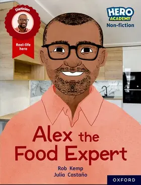 Kemp |  Hero Academy Non-fiction: Oxford Reading Level 12, Book Band Lime+: Alex the Food Expert | Buch |  Sack Fachmedien