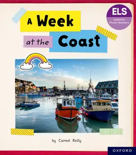 Reilly |  Essential Letters and Sounds: Essential Phonic Readers: Oxford Reading Level 4: A Week at the Coast | Buch |  Sack Fachmedien