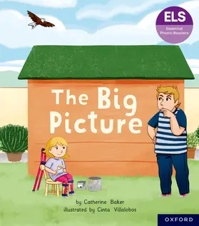 Baker |  Essential Letters and Sounds: Essential Phonic Readers: Oxford Reading Level 3: The Big Picture | Buch |  Sack Fachmedien