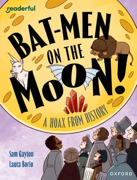 Gayton |  Readerful Independent Library: Oxford Reading Level 20: Bat-men on the Moon!: A Hoax from History | Buch |  Sack Fachmedien