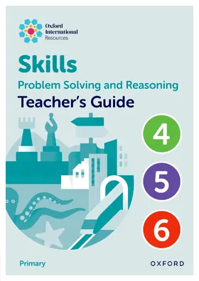 Morrison / Greenstein |  Oxford International Skills: Problem Solving and Reasoning: Teacher's Guide 4 - 6 | Buch |  Sack Fachmedien