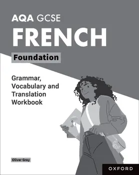 Gray |  AQA GCSE French Foundation Grammar, Vocabulary and Translation Workbooks | Buch |  Sack Fachmedien
