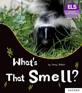 Walker |  Essential Letters and Sounds: Essential Phonic Readers: Oxford Reading Level 5: What's That Smell? | Buch |  Sack Fachmedien