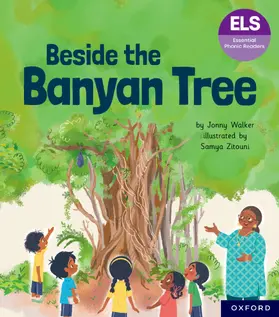 Walker |  Essential Letters and Sounds: Essential Phonic Readers: Oxford Reading Level 6: Beside the Banyan Tree | Buch |  Sack Fachmedien