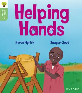 Myrick |  Oxford Reading Tree Green Sparks: Level 3: Helping Hands | Buch |  Sack Fachmedien