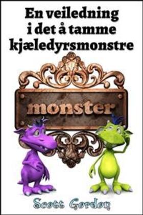 Gordon |  En veiledning i det å tamme kjæledyrsmonstre | eBook | Sack Fachmedien