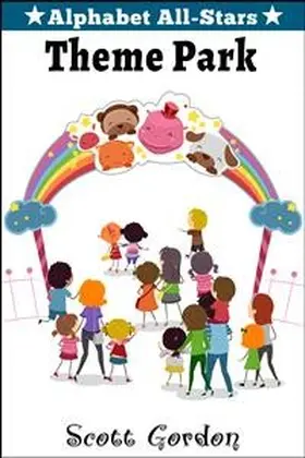 Gordon |  Alphabet All-Stars: Theme Park | eBook | Sack Fachmedien