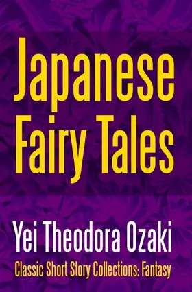 Ozaki |  Japanese Fairy Tales | eBook | Sack Fachmedien