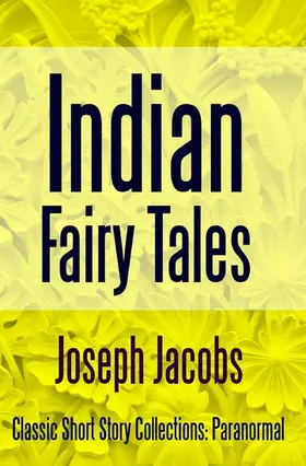 Jacobs |  Indian Fairy Tales | eBook | Sack Fachmedien