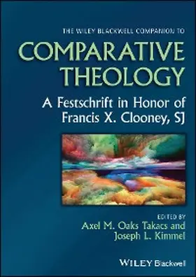Oaks Takacs / Kimmel | The Wiley Blackwell Companion to Comparative Theology | E-Book | sack.de