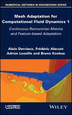 Dervieux / Alauzet / Loseille |  Mesh Adaptation for Computational Fluid Dynamics, Volume 1 | eBook | Sack Fachmedien