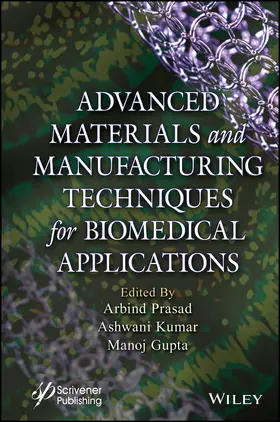 Prasad / Kumar / Gupta |  Advanced Materials and Manufacturing Techniques for Biomedical Applications | Buch |  Sack Fachmedien