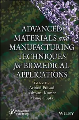 Prasad / Kumar / Gupta |  Advanced Materials and Manufacturing Techniques for Biomedical Applications | eBook | Sack Fachmedien